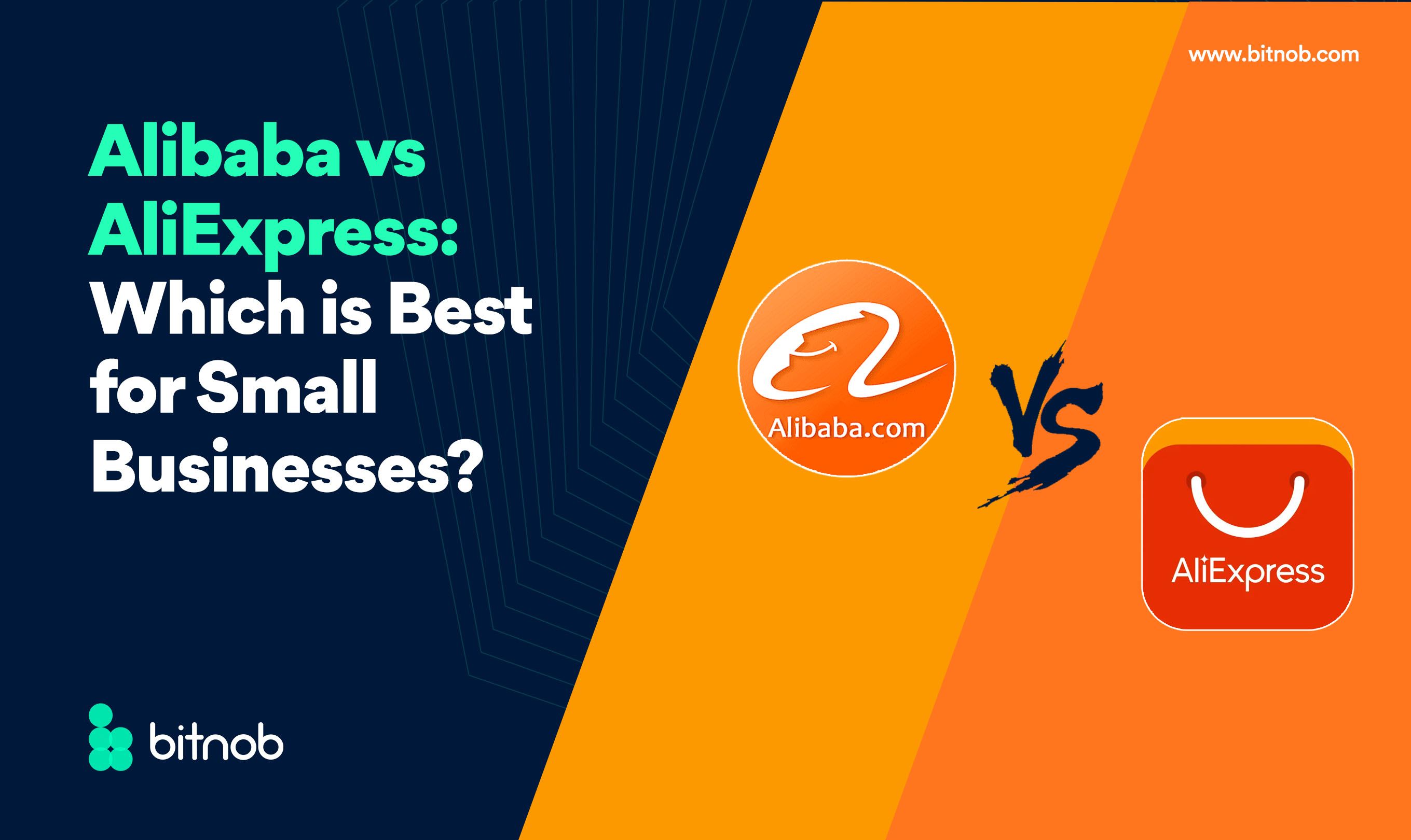 Alibaba vs AliExpress: Which is Best for Small Businesses?