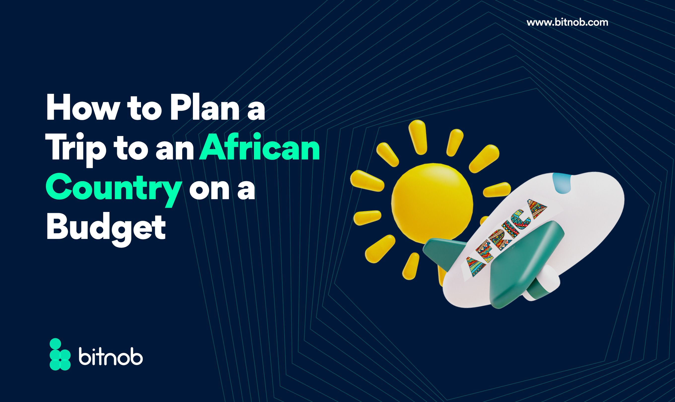 How to Plan a Trip to an African Country on a Budget