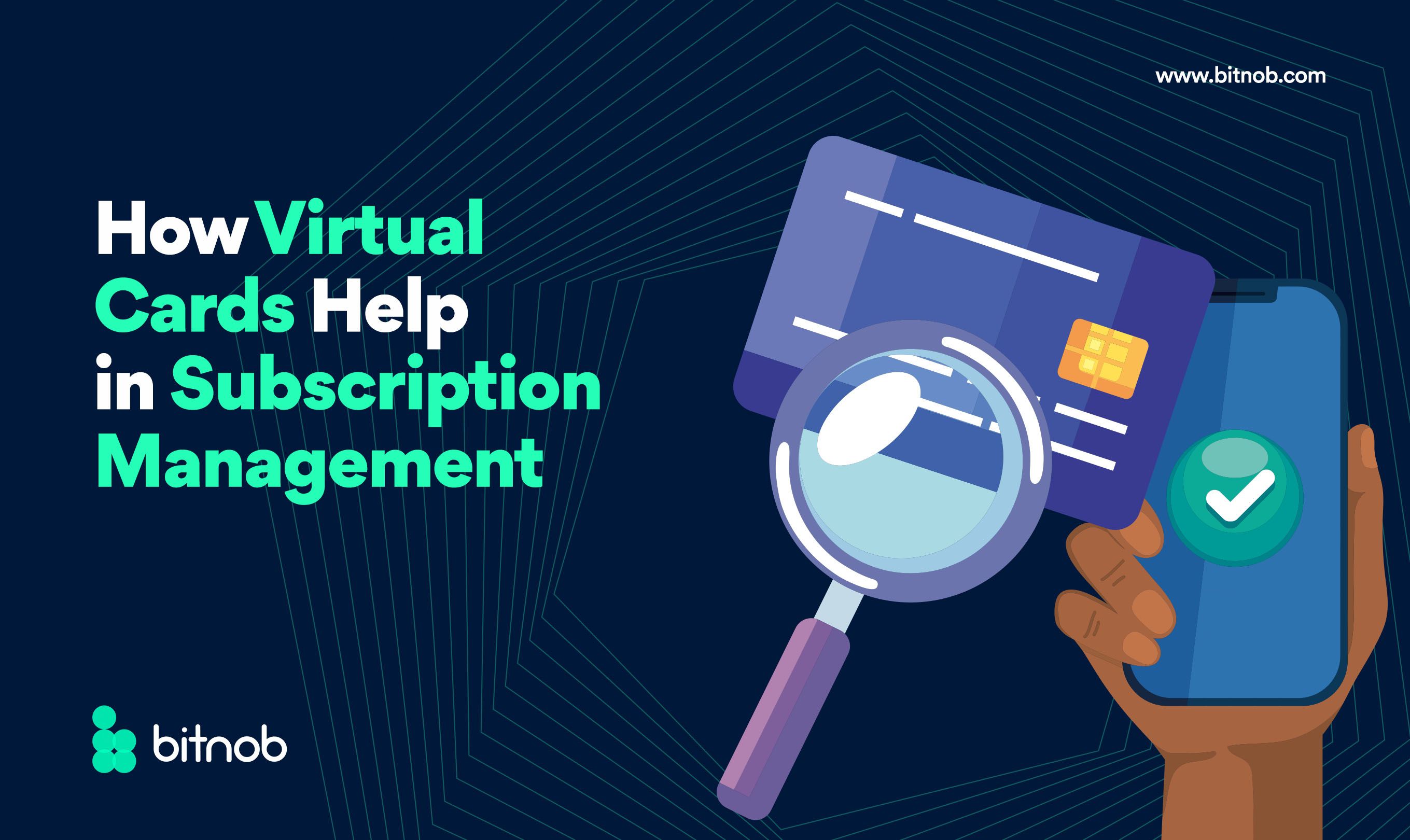 How Virtual Cards Help in Subscription Management