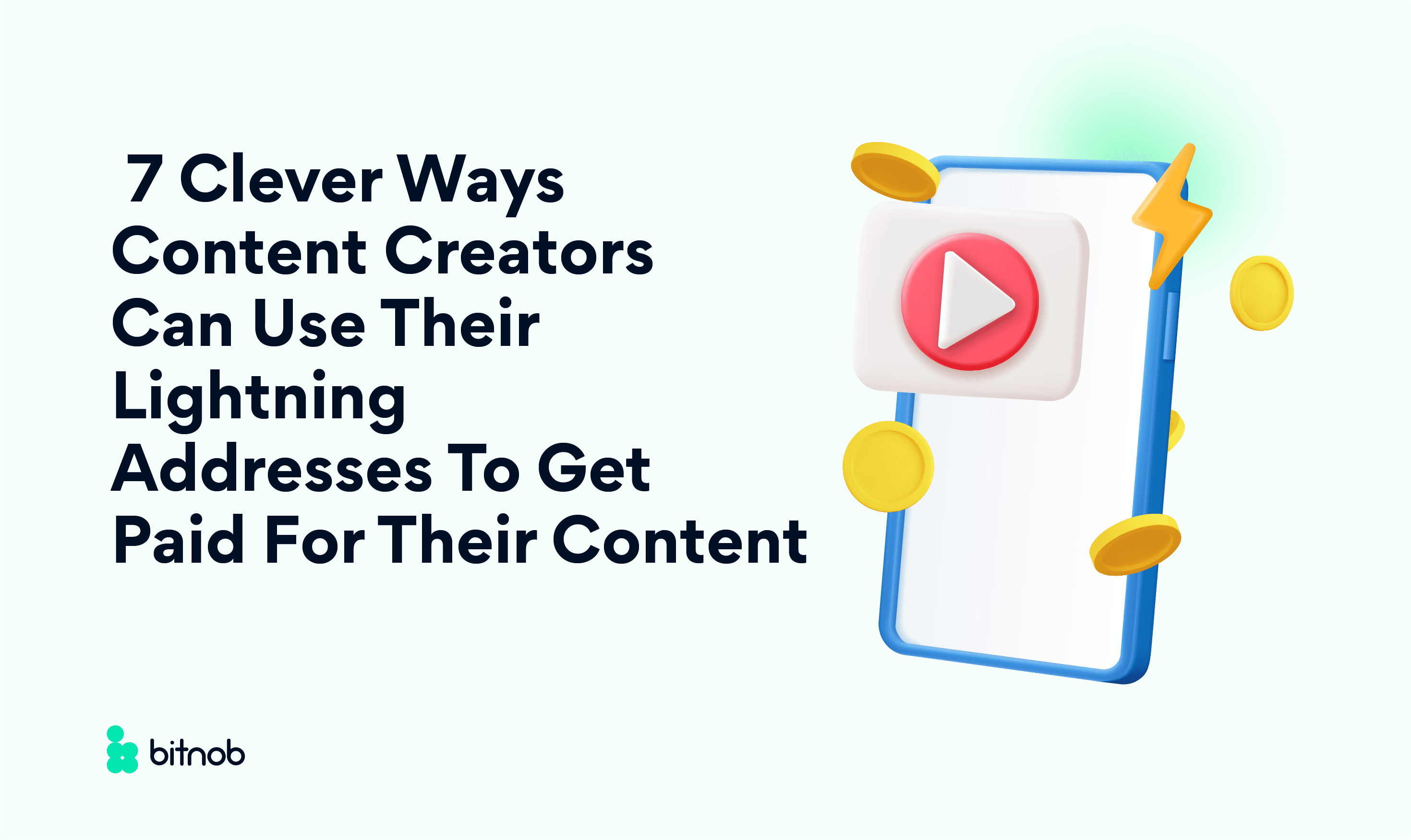 7 Clever Ways Content Creators Can Use Their Lightning Addresses To Get Paid For Their Content